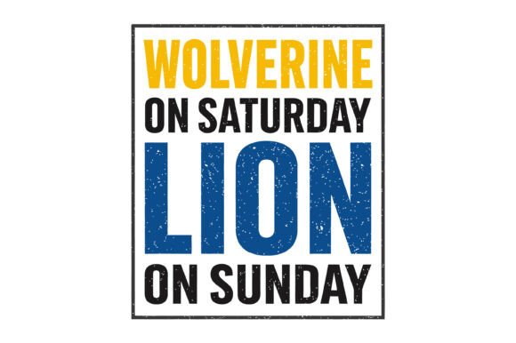 Wolverine Saturday Lion Sunday Quote: A Bold Embroidery Design for Motivational Projects